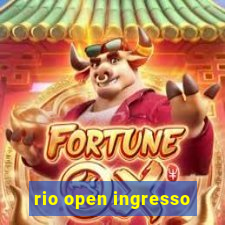 rio open ingresso